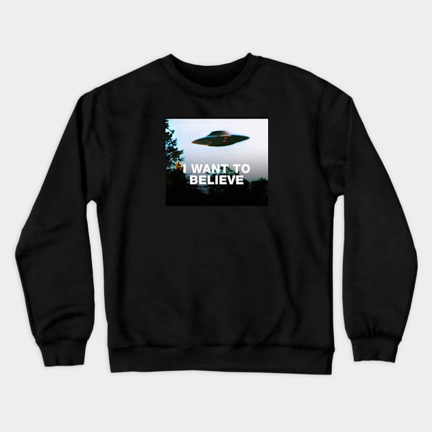 I want to believe. Original The X-Files poster Crewneck Sweatshirt by Synthwave1950